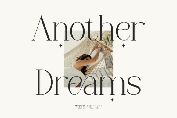 Another Dreams: A Modern Serif Typeface for Wonder-Filled Branding