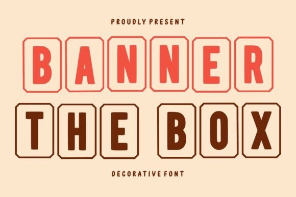 Banner the Box: A Bold Decorative Typeface for Standout Branding