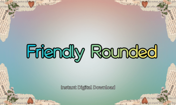 Friendly Rounded: The Perfect Typeface for Warm Brand Identity