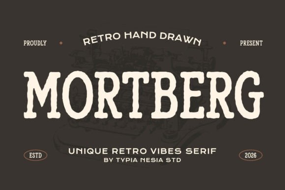 Mortberg: A Vintage Slab Serif for Bold Editorial Design